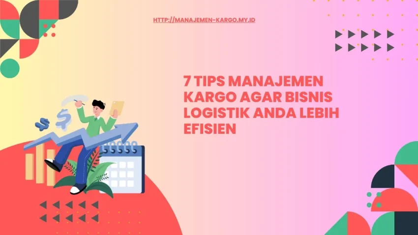 Tip 1–7: Strategi praktis dari perencanaan, pemantauan hingga pengiriman